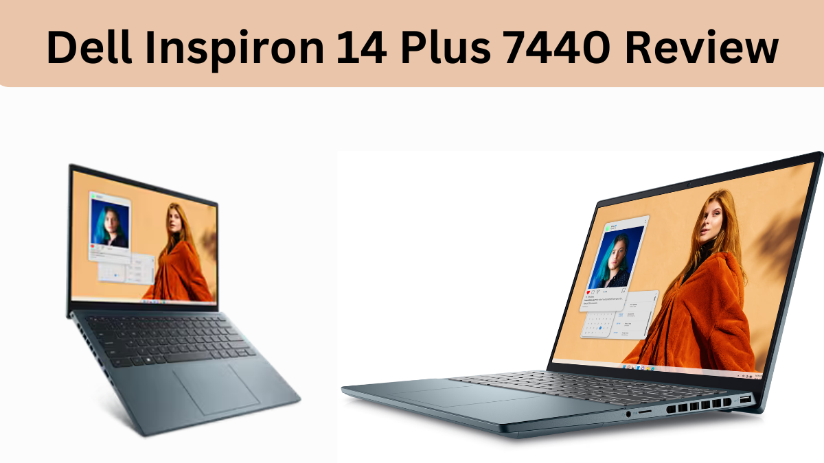 Dell Inspiron 14 Plus 7440 Review